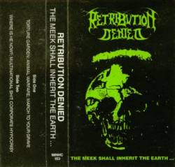 Retribution Denied : The Meek Shall Inherit the Earth